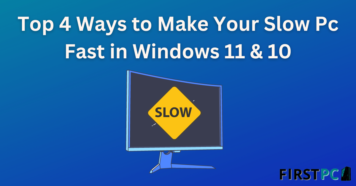 Tips to make your slow pc fast