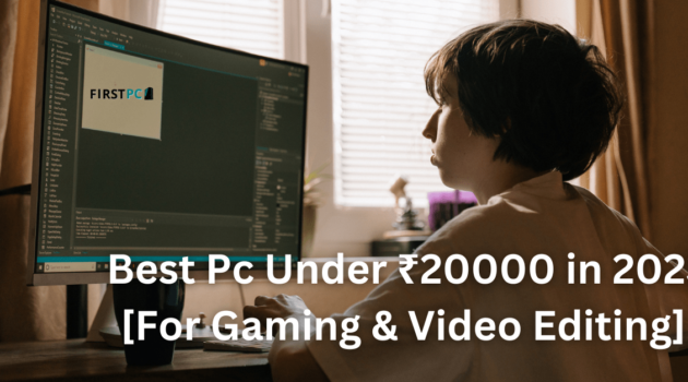 best pc under 20000