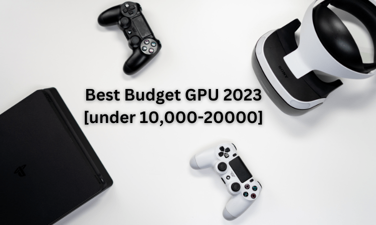 Best Budget Gpu